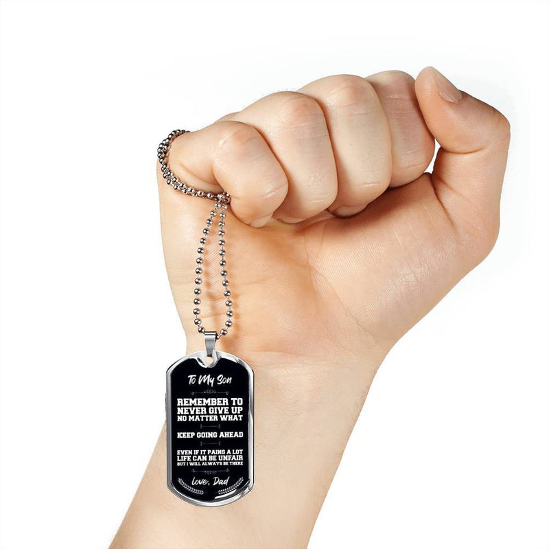 To My Son, Remember Never Give Up - Stainless Dog Tag