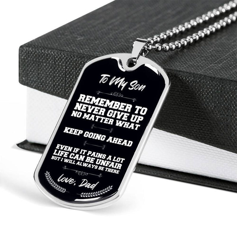 To My Son, Remember Never Give Up - Stainless Dog Tag