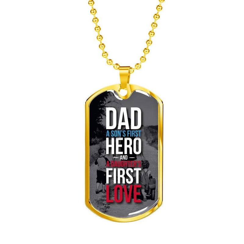Dad, A Son's First Hero &amp; Daughter's First Love - Gold Dog...