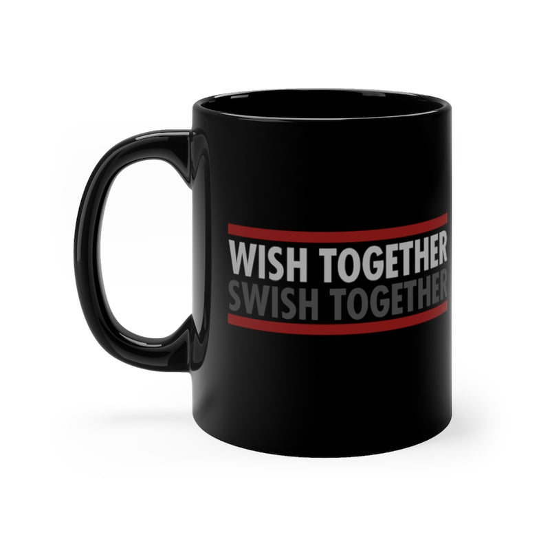 Wish Together Swish 11oz Black Mug