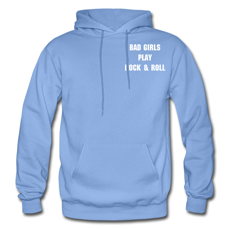 Bad Girls Play Rock and Roll Heavy Blend Adult Hoodie - carolina blue