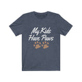My Kids Have Paws Unisex Jersey Short Sleeve T-shirt