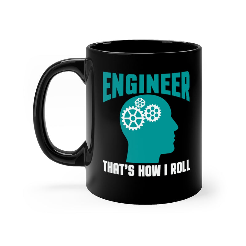 Engineer That's How 11oz Black Mug