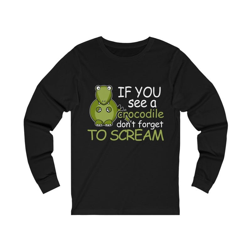 If You See Unisex Jersey Long Sleeve T-shirt