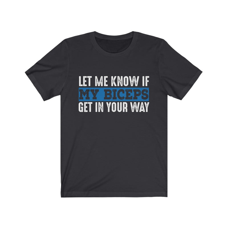 Let Me Know Unisex Jersey Short Sleeve T-shirt