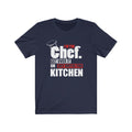 I'm A Chef Unisex Jersey Short Sleeve T-shirt