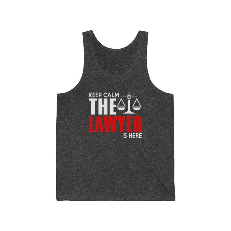 Keep Calm The Lawyer Is Here Unisex Jersey Tank