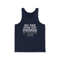 No One Ever Unisex Jersey Tank
