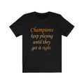 Champions Keep Playing Unisex Jersey Short Sleeve T-shirt