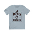 Dogoholic Unisex Jersey Short Sleeve T-shirt