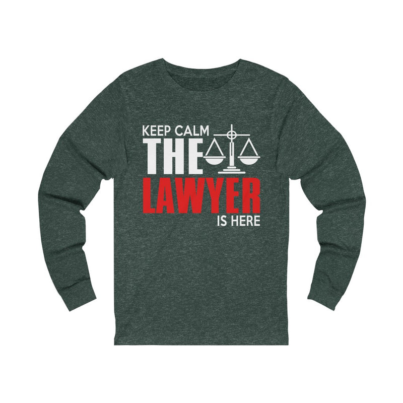 Keep Calm The Lawyer Is Here Unisex Jersey Long Sleeve T-shirt