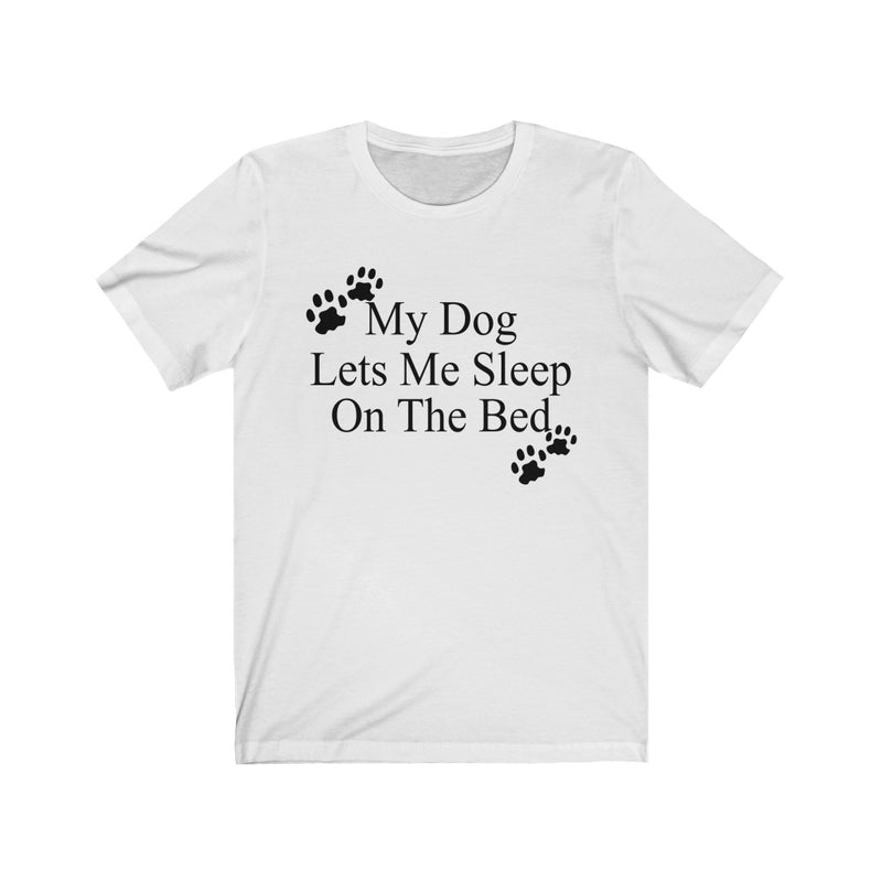 My Dog Lets Unisex Jersey Short Sleeve T-shirt