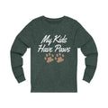My Kids Have Paws Unisex Jersey Long Sleeve T-shirt