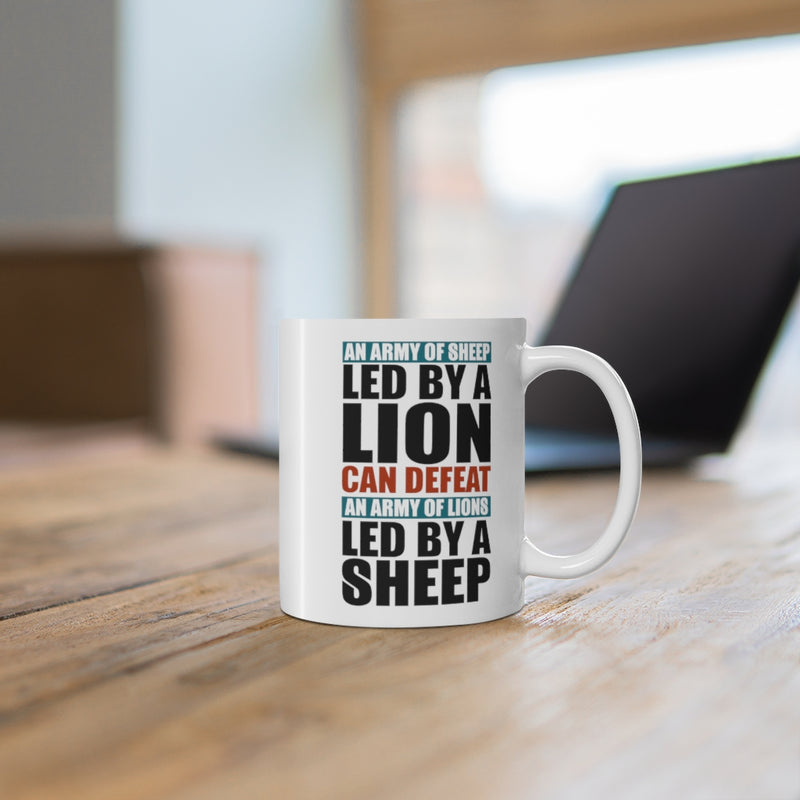 An Army Of Sheep Led By A Lion - 11oz Mug