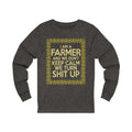 I Am A Farmer Unisex Jersey Long Sleeve T-shirt