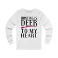 Hunting Is Deer Unisex Jersey Long Sleeve T-shirt