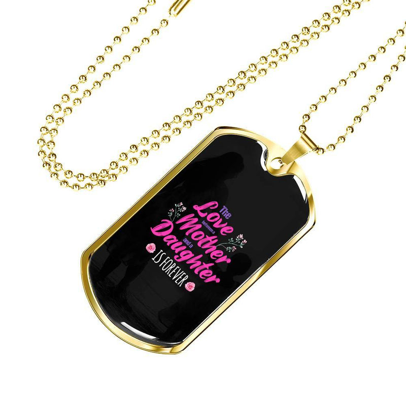The Love-Mother And Daughter Dog Tag