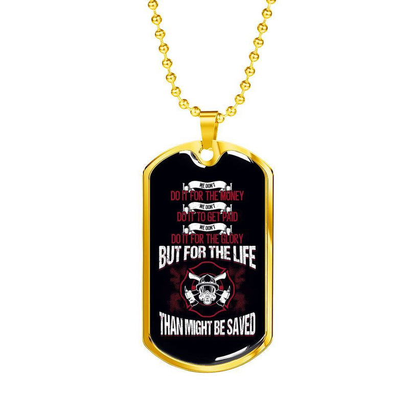 For The Life That Might Be Saved Dog Tag