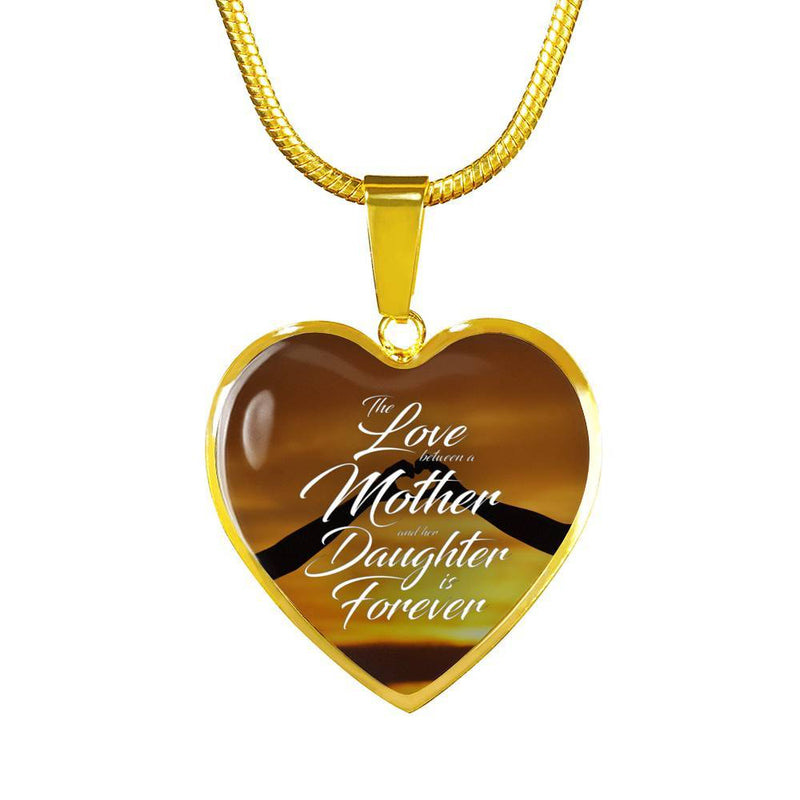 The Love Between a Mother & Daughter is Forever Necklace