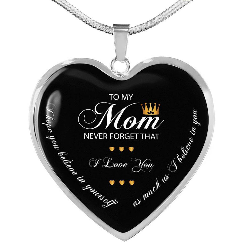 To My Mom Never Forget That - Stainless Necklace