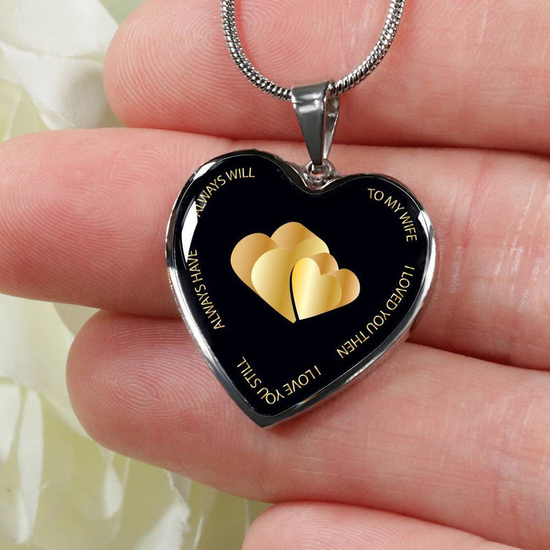 Wife Love You Then Still, Always Have, Always Will - Gold Necklace
