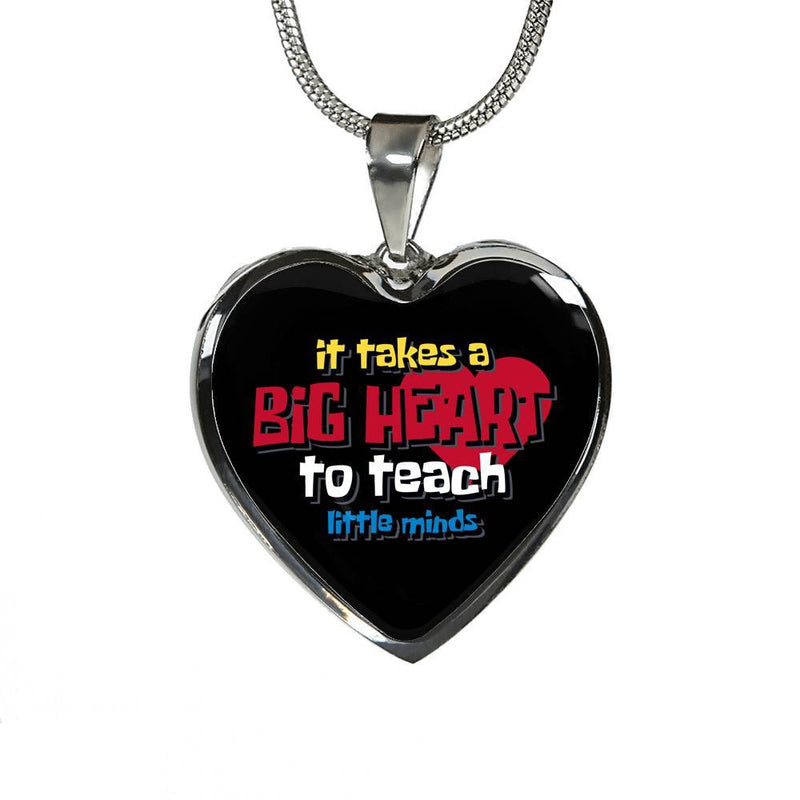 It Takes A Big Heart To Teach Litlle Minds - Stainless Heart Necklace