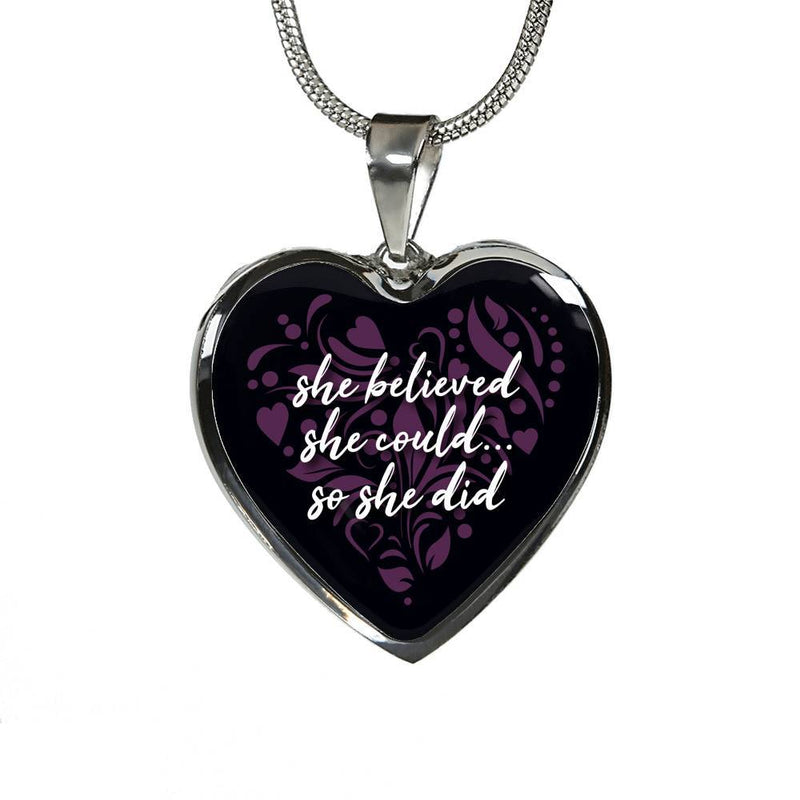 She Believed She Could, So She Did - Stainless Heart Necklace