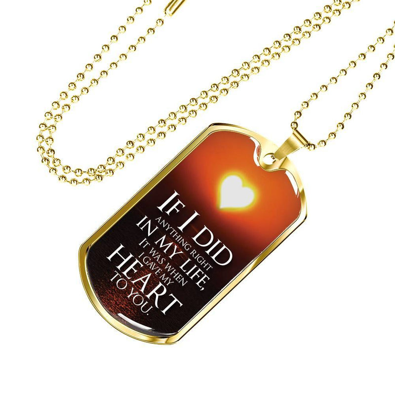 If I Did Anything Right - Gold Dog Tag