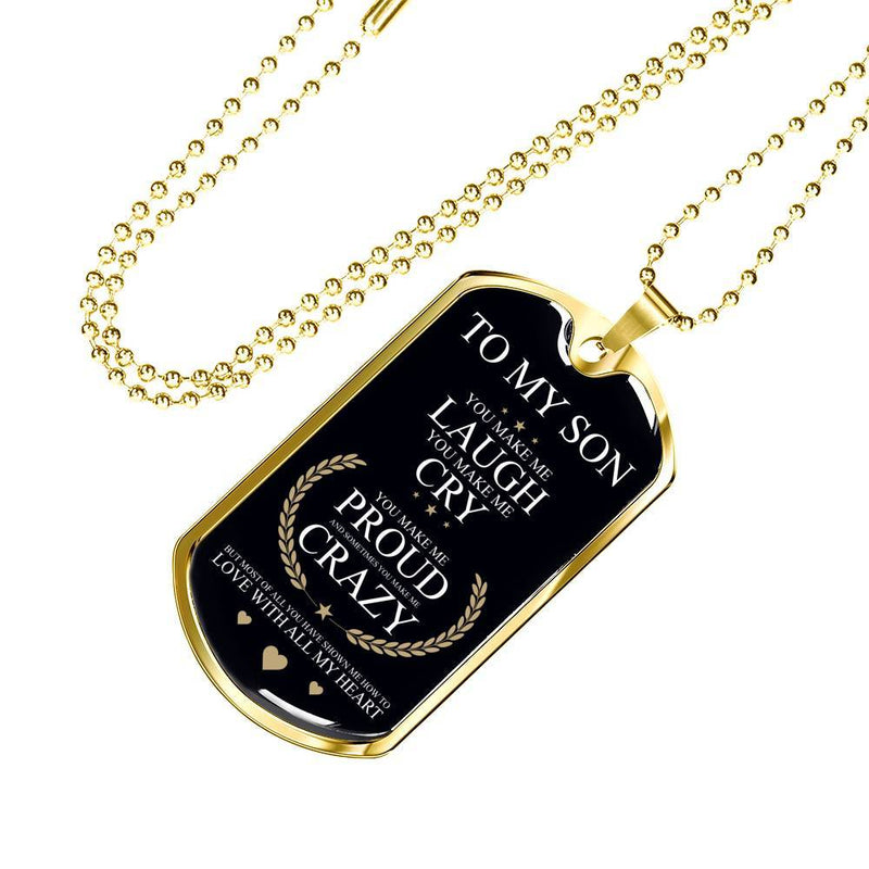 To My Son, You Make Me Laugh - Gold Dog Tag