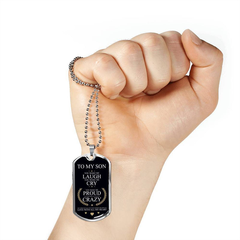 To My Son, You Make Me Laugh - Stainless Dog Tag