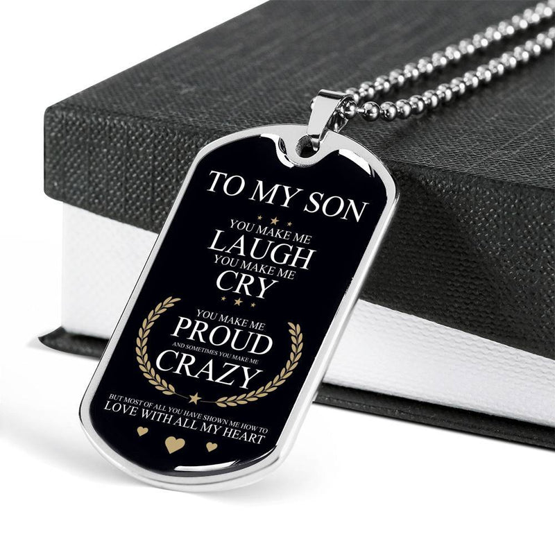To My Son, You Make Me Laugh - Stainless Dog Tag