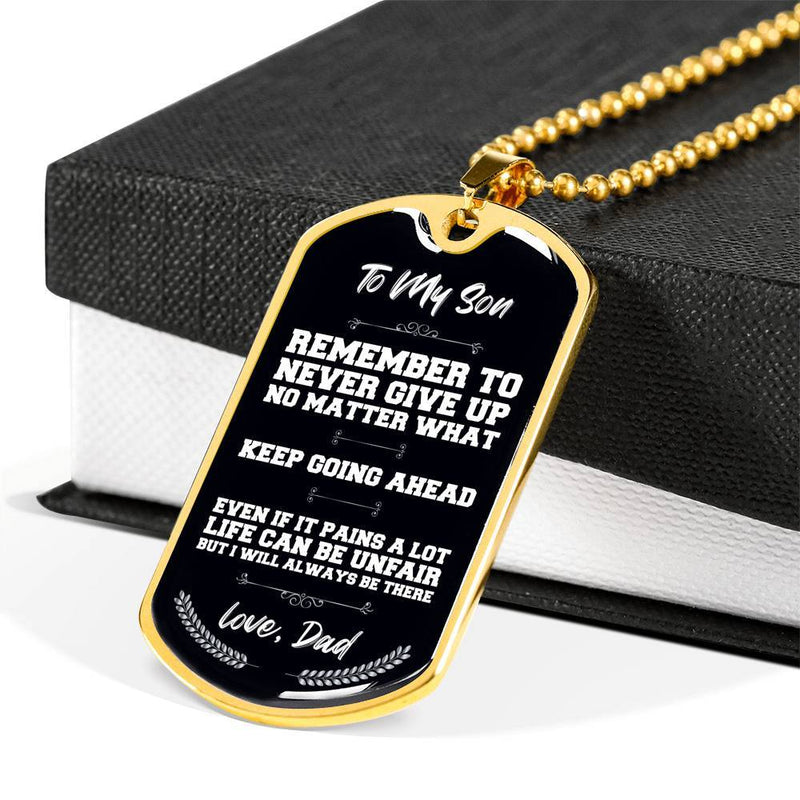 To My Son, Remember Never Give Up - Gold Dog Tag
