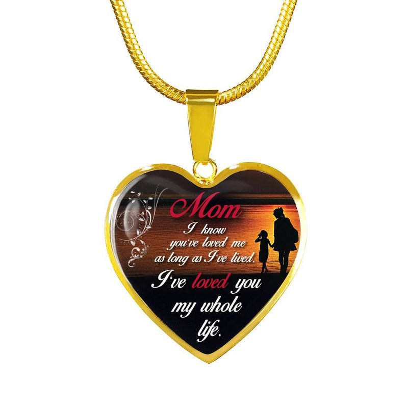 Mom, I've Loved You My Whole Life - Gold Heart