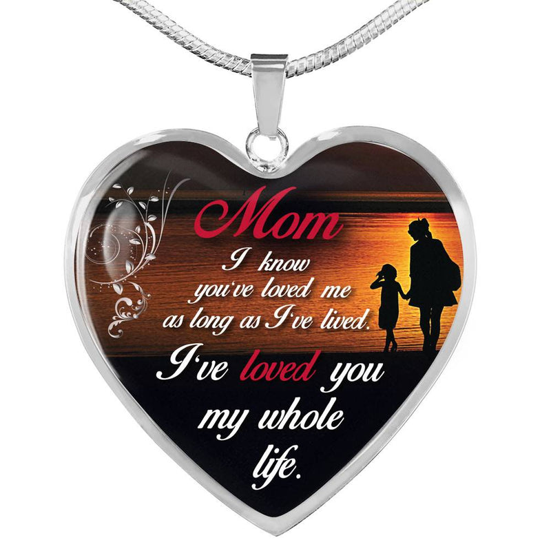 Mom, I've Loved You My Whole Life - Silver Heart