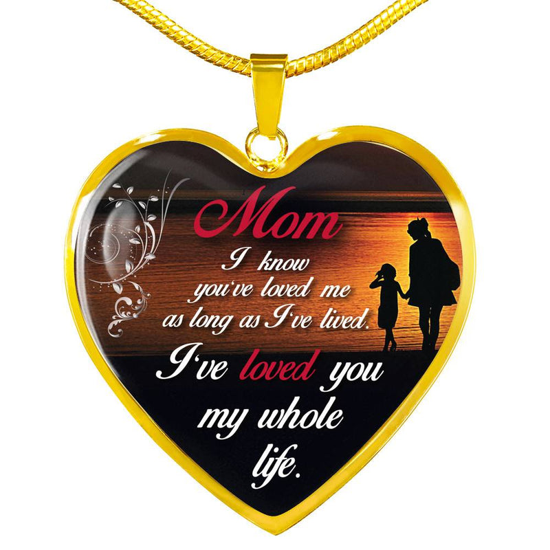 Mom, I've Loved You My Whole Life - Gold Heart