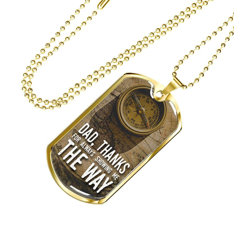 Dad, Thanks For Always Showing Me The Way - Gold Dog Tag