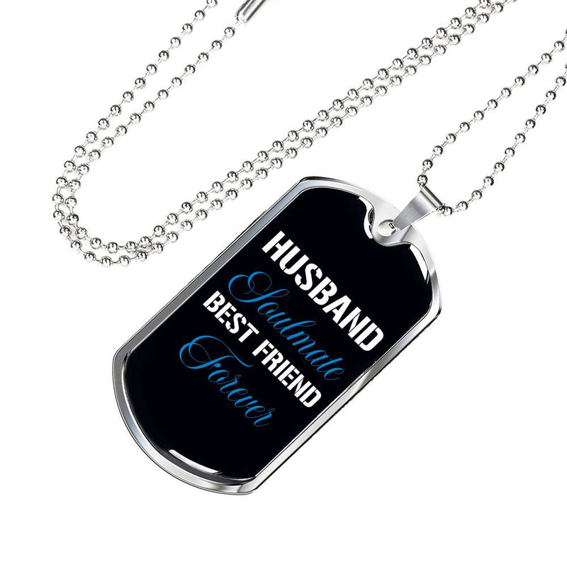 Husband, Soulmate, Best Friend  - Stainless Dog Tag