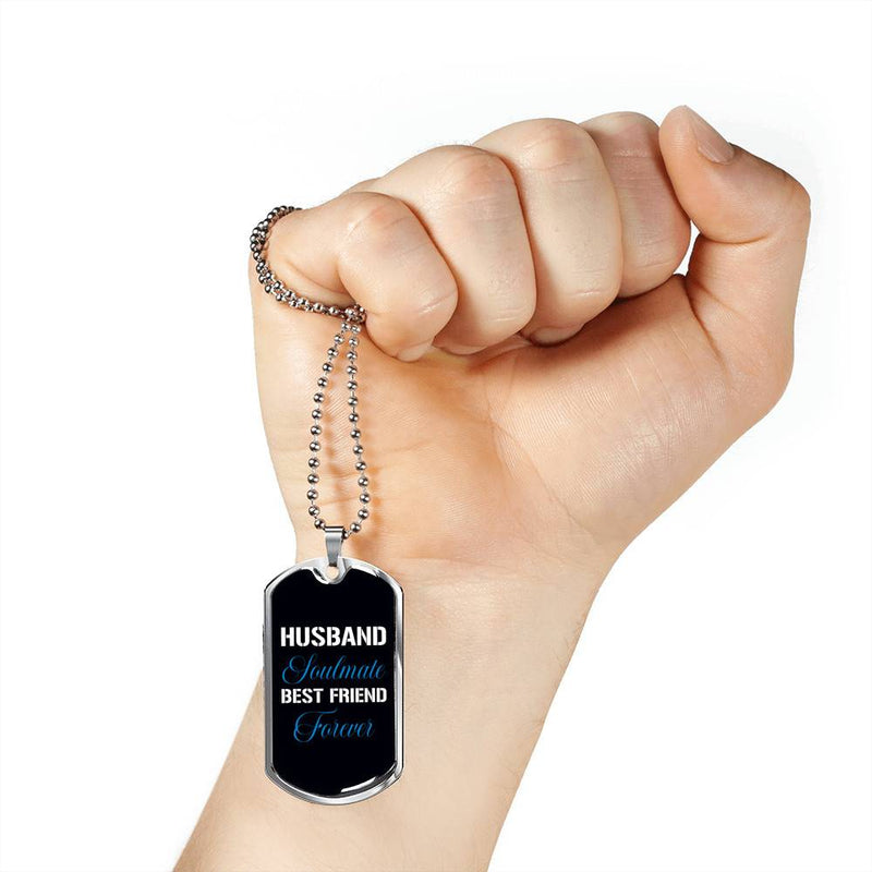 Husband, Soulmate, Best Friend  - Stainless Dog Tag