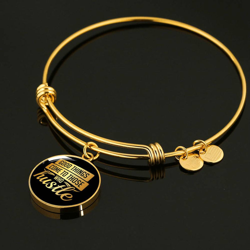 Good Things Come To Those Who Hustle Bracelet