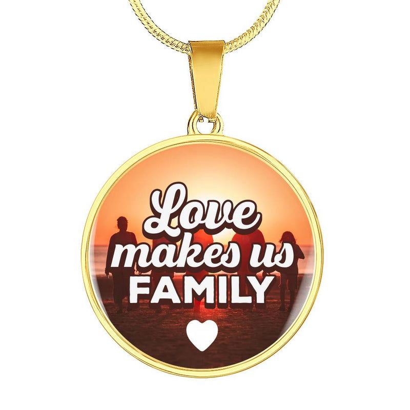 Love Makes Us Family Necklace