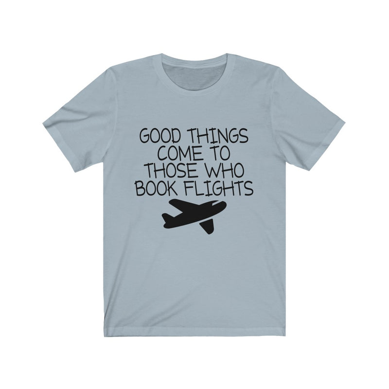 Good Things Come Unisex Jersey Short Sleeve T-shirt