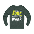Born To Surf Unisex Long Sleeve T-shirt