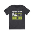 You Are Never Unisex Jersey Short Sleeve T-shirt