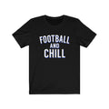 Football & Chill Unisex Jersey Short Sleeve T-shirt