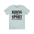 Riding Is Not Unisex Jersey Short Sleeve T-shirt