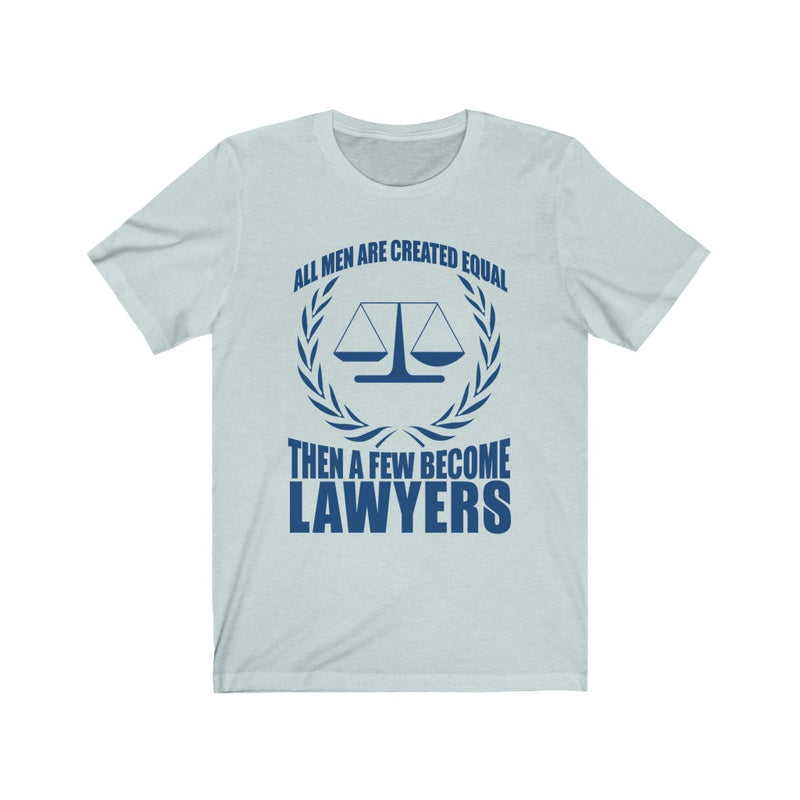 All Men Are Created - Lawyers Unisex Short Sleeve T-shirt