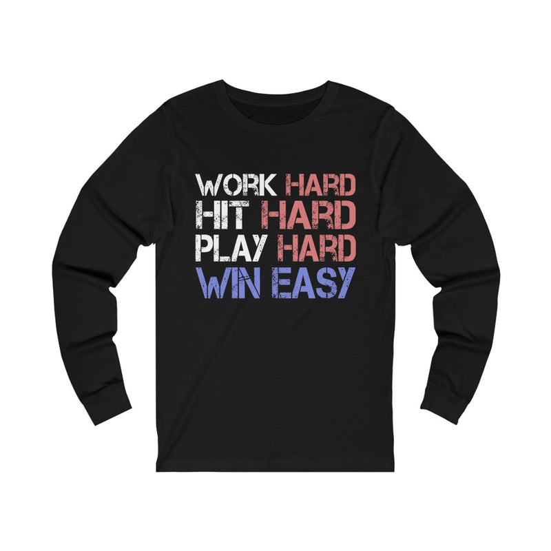 Work Hard Unisex Jersey Long Sleeve T-shirt