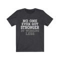 No One Ever Unisex Jersey Short Sleeve T-shirt