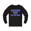Entrepreneur Unisex Jersey Long Sleeve T-shirt
