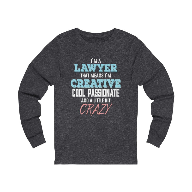 I Am A Lawyer That Means Unisex Jersey Long Sleeve T-shirt